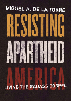 Hardcover Resisting Apartheid America: Living the Badass Gospel Book