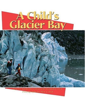 Hardcover A Child's Glacier Bay Book