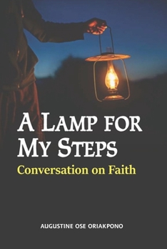 Paperback A Lamp for My Steps: Conversation On Faith Book