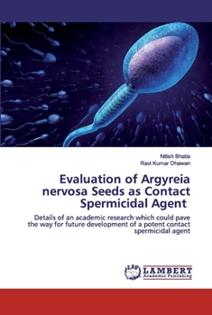 Paperback Evaluation of Argyreia nervosa Seeds as Contact Spermicidal Agent Book