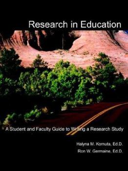 Paperback Research in Education: A Student and Faculty Guide to Writing a Research Study Book