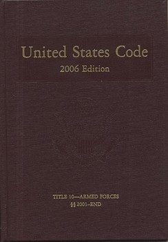 Hardcover United States Code, 2006, V. 5, Title 10, Armed Forces, Section 2001 to End Book