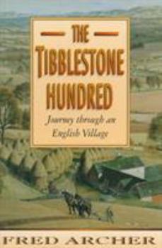 Hardcover The Tibblestone Hundred: A Journey Through an English Village Book