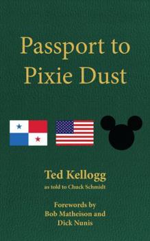 Paperback Passport to Pixie Dust: My 32 Years with The Walt Disney Company Book