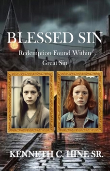 Paperback Blessed Sin: Redemption Found Within Great Sin Book