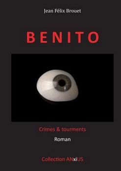 Paperback Benito: crimes & tourments [French] Book