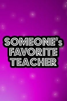 Paperback Someone's Favorite Teacher: Fun theme lined journal for teachers Book