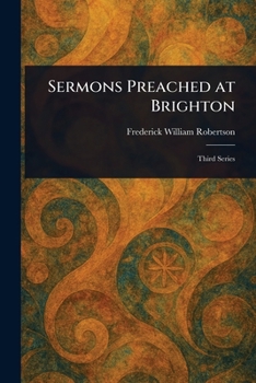 Paperback Sermons Preached at Brighton Book