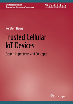 Hardcover Trusted Cellular Iot Devices: Design Ingredients and Concepts Book
