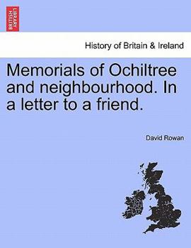 Paperback Memorials of Ochiltree and Neighbourhood. in a Letter to a Friend. Book