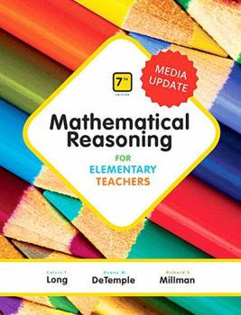 Hardcover Mathematical Reasoning for Elementary Teachers Plus Mylab Math Media Update -- 24 Month Access Card Package [With Access Code] Book