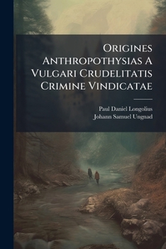 Paperback Origines Anthropothysias A Vulgari Crudelitatis Crimine Vindicatae Book
