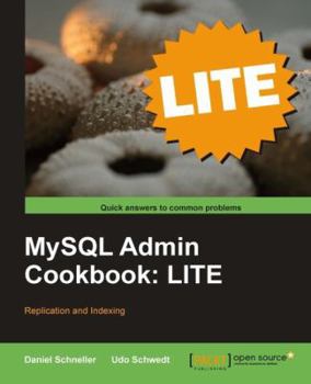 Paperback MySQL Admin Cookbook Lite: Replication and Indexing Book
