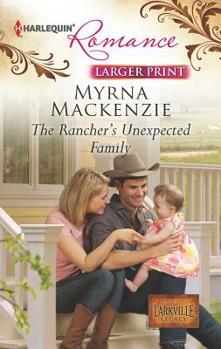 Mass Market Paperback The Rancher's Unexpected Family [Large Print] Book