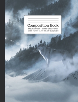 Paperback Composition Book Mountain Wolf - Winter Snow Forest Wide Rule: Student Exercise Book (Lined) Book