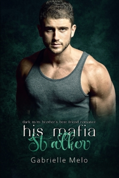 Paperback His Mafia Stalker: Dark M/M Brother's Best Friend Romance Book