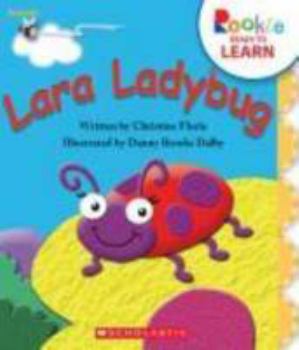 Hardcover Lara Ladybug (Rookie Ready to Learn: Animals) (Library Edition) Book