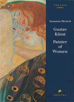 Hardcover Gustav Klimt: Painter of Women Book