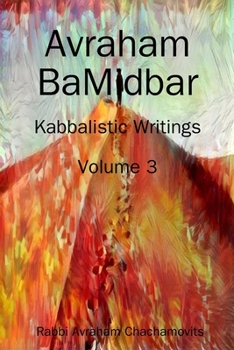 Paperback Avraham BaMidbar - Volume 3: Kabbalistic Writings Book
