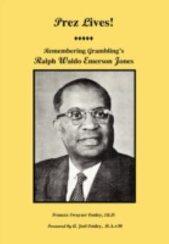 Hardcover Prez Lives!: Remembering Grambling's Ralph Waldo Emerson Jones Book
