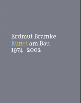 Hardcover Erdmut Bramke, Werkverzeichnis. Bd. 3: Kunst Am Bau [German] Book