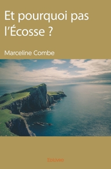 Paperback Et pourquoi pas l'Écosse ? [French] Book