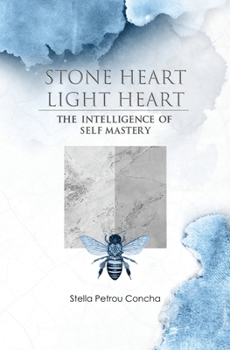 Paperback Stone Heart, Light Heart: The Intelligence of Self Mastery Book