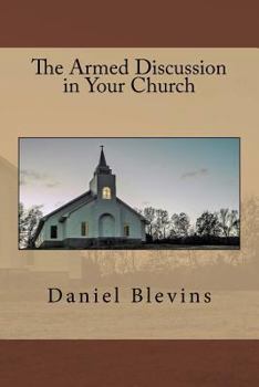Paperback The Armed Discussion in Your Church Book