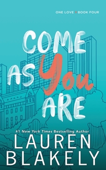 Come As You Are - Book #4 of the One Love