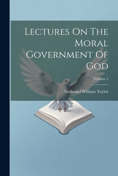 Paperback Lectures On The Moral Government Of God; Volume 1 Book