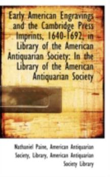 Paperback Early American Engravings and the Cambridge Press Imprints, 1640-1692, in Library of the American an Book