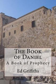 Paperback The Book of Daniel: A Book of Prophecy Book