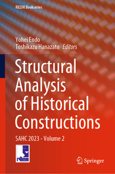 Hardcover Structural Analysis of Historical Constructions: Sahc 2023 - Volume 2 Book