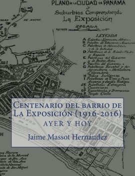 Paperback Ayer y Hoy: Centenario del barrio de La Exposición (1916-2016) [Spanish] Book