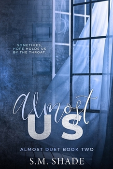 Almost Us - Book #2 of the Almost Duet