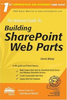 Paperback The Rational Guide to Building Sharepoint Web Parts Book