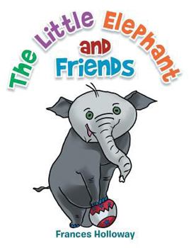 Paperback The Little Elephant and Friends Book