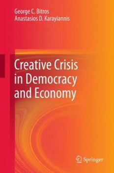 Hardcover Creative Crisis in Democracy and Economy Book