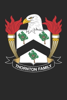 Paperback Thornton: Thornton Coat of Arms and Family Crest Notebook Journal (6 x 9 - 100 pages) Book