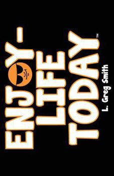 Paperback Enjoy Life Today Book