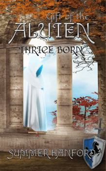 Paperback Gift of the Aluien: Thrice Born Book