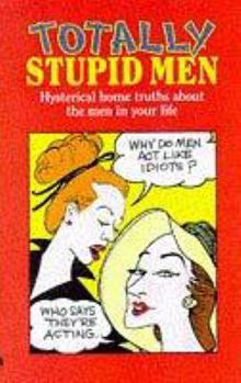 Paperback Totally Stupid Men Book