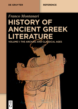 Paperback History of Ancient Greek Literature: Vol. I: The Archaic and Classical Ages Vol. II: The Hellenistic Age and the Roman Imperial Period Book