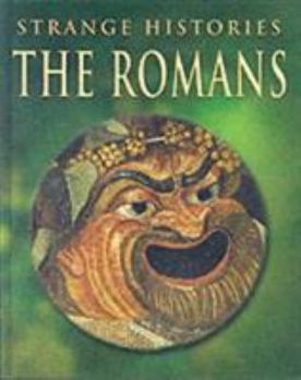 Hardcover The Ancient Romans (Strange Histories) Book