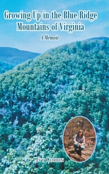 Hardcover Growing Up in the Blue Ridge Mountains of Virginia: A Memoir Book