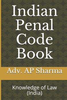 Paperback Indian Penal Code Book: Knowledge of Law (India) Book