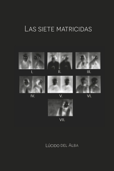 Paperback Las Siete Matricidas [Spanish] Book