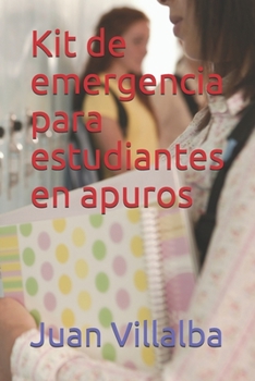 Paperback Kit de emergencia para estudiantes en apuros [Spanish] Book