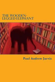 Paperback The Wooden-Legged Elephant Book