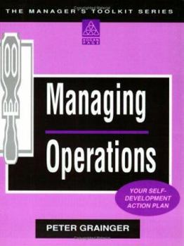 Paperback Managing Operations: Your Self Development Workbook (Manager's Toolkit) Book